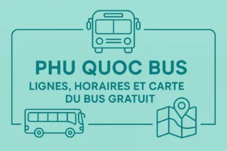 Phu Quoc Bus : lignes, horaires et carte du bus gratuit