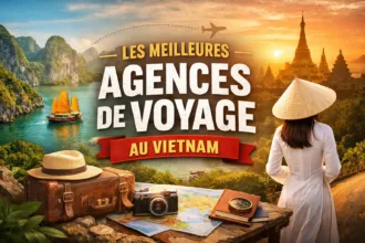 Meilleures agences de voyage au Vietnam